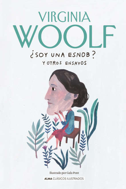 SOY UNA ESNOB? Y OTROS ENSAYOS ALMA CLASICOS ILUSTRADO 