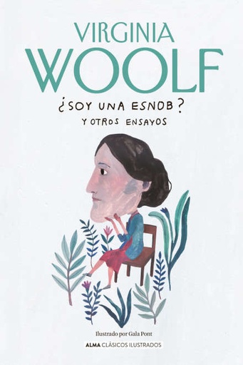 [L05678] SOY UNA ESNOB? Y OTROS ENSAYOS ALMA CLASICOS ILUSTRADO 